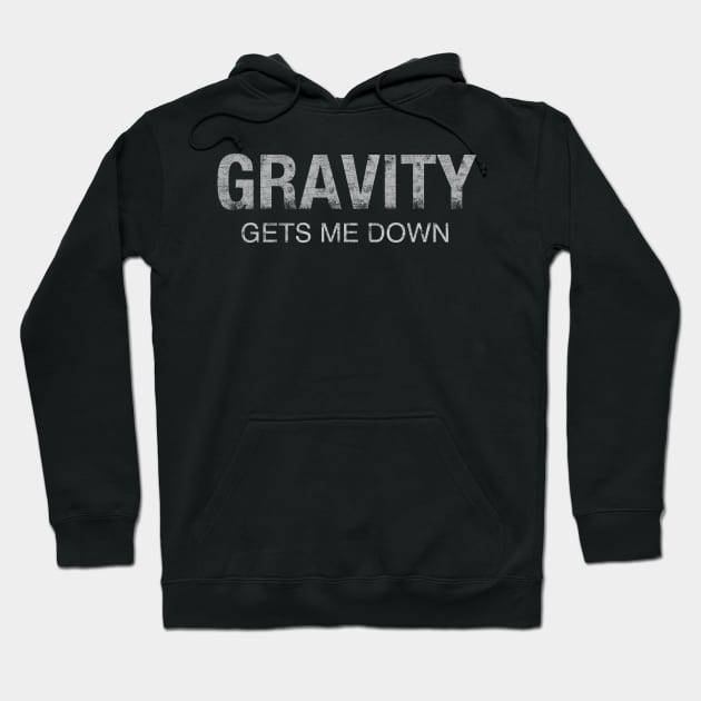 Funny science gravity joke, cool scientific physics vintage Hoodie by Keleonie
